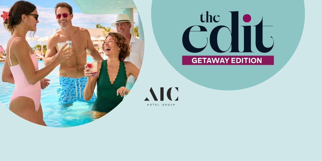 The Edit Getaway Edition featuring friends enjoying cocktails at AIC Hotel Group resort pool
